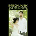 Patricia Marx & Bruno E.、Bruno E.、Patricia Marx - Dana Das Flores