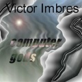 Victor Imbres、Dennis Kapoyos、Carlos Vasquez - Computer Gods (Technology Mix)