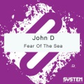 John D - Fear of the Sea