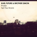 Karl Future、Brother Simon - Praise