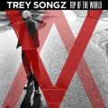 Trey Songz - Top Of The World