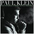 Paul Klein - Have Yourself a Merry Little Christmas