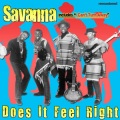 Savanna - Does It Feel Right