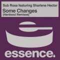 hardsoul、Petrol Music、Sub Rosa - Some Changes (Hardsoul Full Vocal Mix)