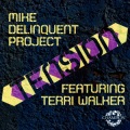 Mike Delinquent Project、terri walker - Tension (Club Mix)