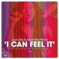 Juan Diaz、Alexandra Prince - I Can Feel It (Full Vocal Mix)