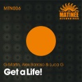 G-Martin、Alex Barroso、Luca G - Get a Life