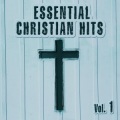 Essential Christian Hits Vol. 1