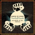 Makau、Kagl - Dudub Duuh