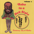 Bebo in a Dub Style、robbie、sly - Hott Stuff