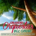 Reyes de la Música Latinoamericana. Grandes Orquestas del Caribe