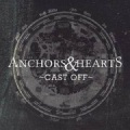 Anchors、Hearts - Conviction