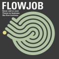 Flowjob - There Is No Business Like Flowbusiness