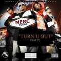 Merc Squad、TQ - Turn U Out feat. TQ