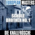 European Masters: Schule Brother No. 1
