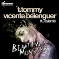 T.Tommy、Vicente Belenguer、Jaylamb - Beautiful Monster (Original Mix Remix)