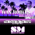 Ivan Robles、Miliano - This Could Be the Night (La Plage Mix)