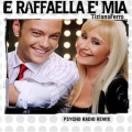 E Raffaella È Mia (Psycho Radio Remix)