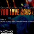 Groove Junkies、Chappell - You Love House (Gjs Main Mix)