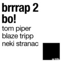 Tom Piper - Brrrap 2