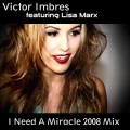 Victor Imbres、Lisa Marx - I Need A Miracle (2008 Deep Radio Mix)