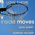 Dominik Hauser - Inside Moves-Love Theme from the Motion Picture  Single