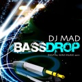 Dj Mad - DjMadBassDrop