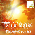 ZuluMafia - Beautiful Sunset (Zulu Down To Earth Mix)