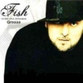 fish - Grossa (Radio Edit)