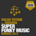 Oscar Yotomi、Amanda - Super Funky Music (T. Tommy Remix Remix)