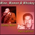 Papa Lightfoot - Wine, Women & Whiskey