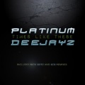 Platinum Deejayz - Times Like These