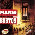 Mario Bustos - Para Lo Que Digan