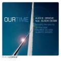 Alex B. Groove、Alison Degbe - Our Time (feat. Alison Degbe Original Mix)