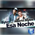 Bylov、Alberto Stylee - Esa Noche