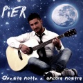 Pier - Quello Che Non Ho avuto Mai