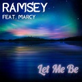 Ramsey、Marcy - Let Me Be (Radio Edit)