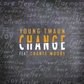 Young Twaun、Chanté Moore - Change