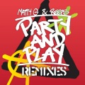 Matty G - Party and Play (The Sloppy 5th's Remix)