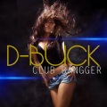 D-Buck - Club Bangger