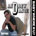 Andrew Dance - Baby Where R U? (Original AD Mix)