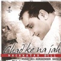 Nachhatar Gill - Chad Ke Na Jah