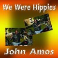 John Amos - We Were Hippies