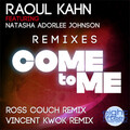 Raoul Kahn、Natasha Adorlee Johnson - Come to Me