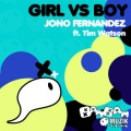 Jono Fernandez - Girl Vs Boy (Nick Galea Remix)