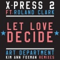 Roland Clark、Art Department、X-Press 2 - Let Love Decide (Art Department Remix)