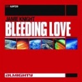 Jamie Knight - Bleeding Love (Almighty 12