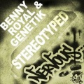 benny royal、Genetikk - StereoTyped
