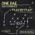 One Dae、Evidence - Play By Play (Feat. Evidence)