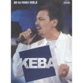 Dragan Kojic Keba - Sve Na Pesmu I Veselje